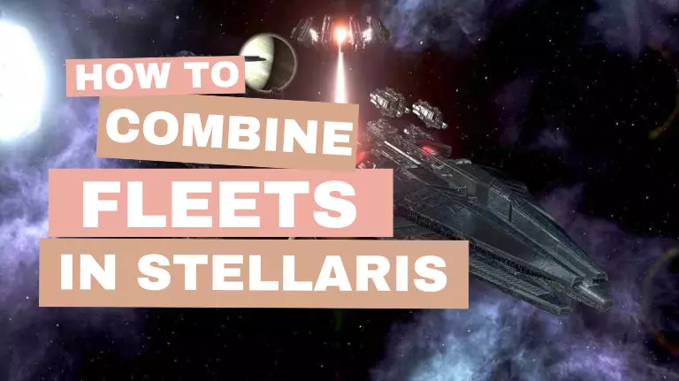How to Combine Fleets in Stellaris?
