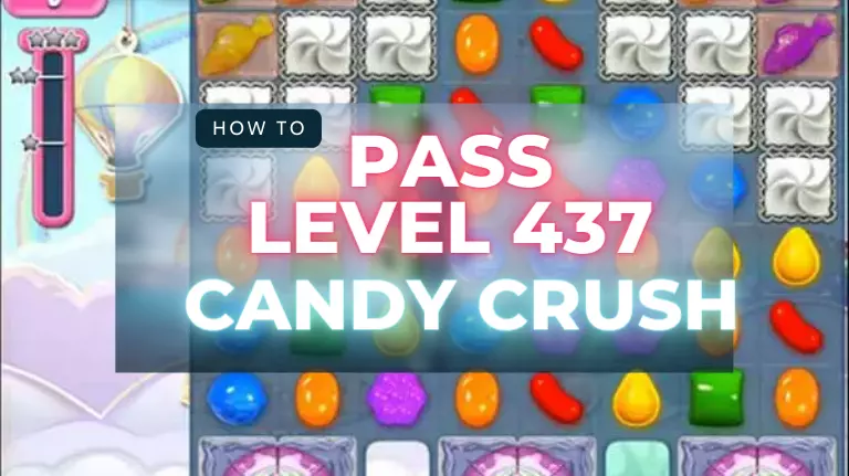 How to Pass Level 437 on Candy Crush?