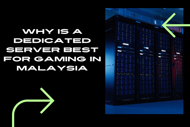 Why is a Dedicated Server Best for Gaming in Malaysia?