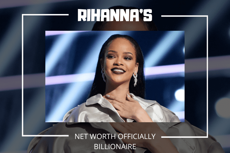Rihanna’s Net Worth Officially Billionaire