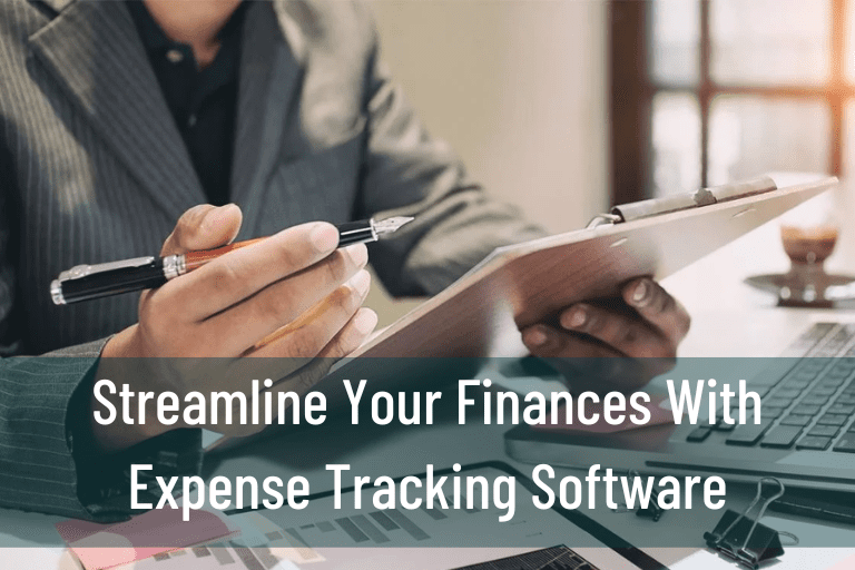 Streamline Your Finances With Expense Tracking Software